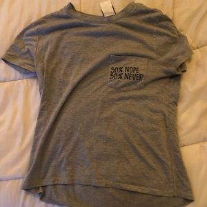 Grey short sleeve ‘50% nope 50% never’ shirt